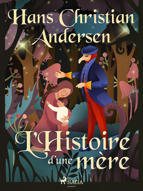 L'Histoire d'une mère, Hans Christian Andersen