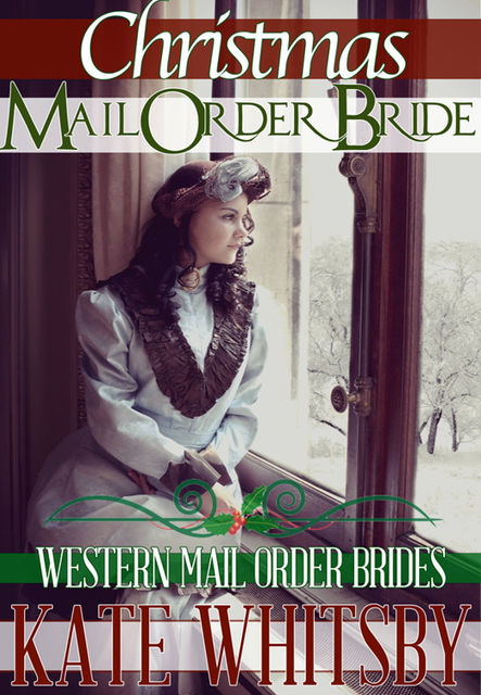 Christmas Mail Order Bride, Kate Whitsby