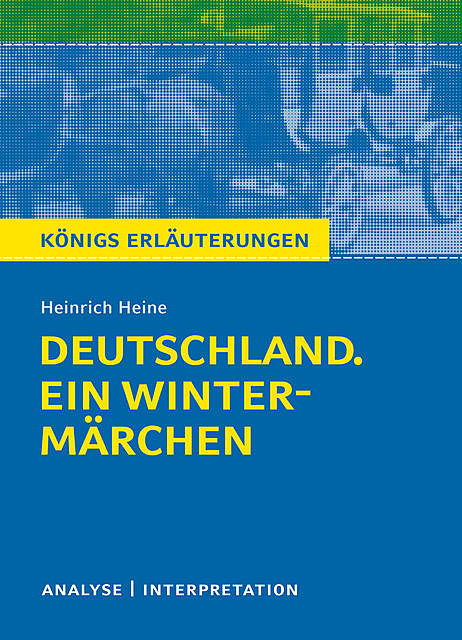 Deutschland. Ein Wintermärchen. Königs Erläuterungen, Heinrich Heine, Sabine Hasenbach