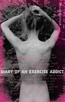 Diary of an Exercise Addict, Peach Friedman