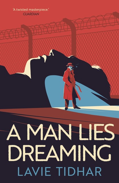 A Man Lies Dreaming, Lavie Tidhar