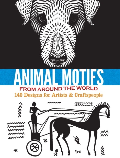 Animal Motifs from Around the World, Doris Rosenthal