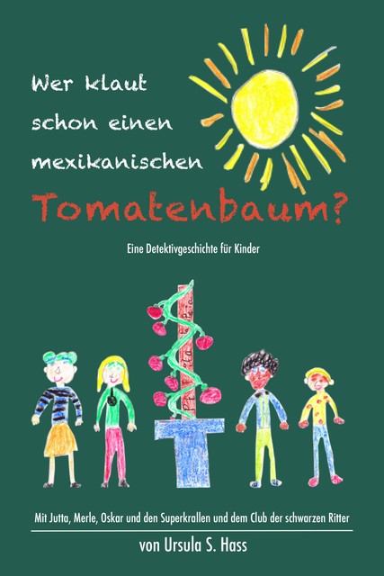 “Wer klaut schon einen mexikanischen Tomatenbaum?”, Ursula Hass