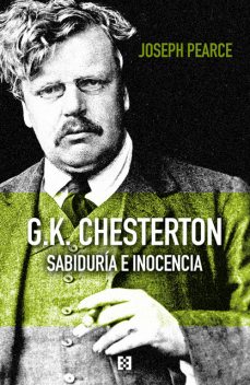 G.K. Chesterton, Joseph Pearce
