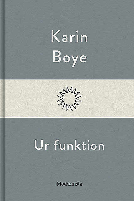 Ur funktion, Karin Boye