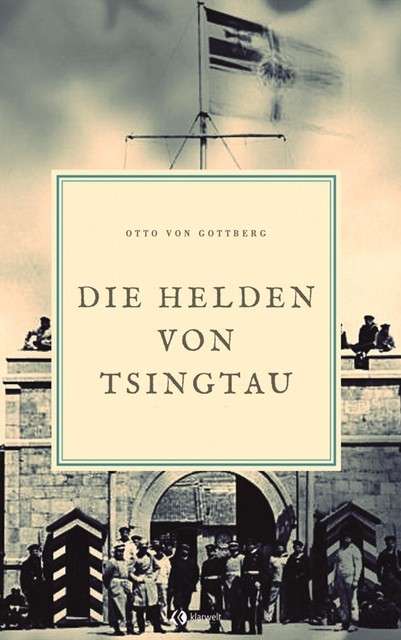 Die Helden von Tsingtau, Otto Von Gottberg