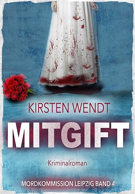 Mitgift, Kirsten Wendt