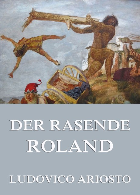 Der rasende Roland, Ludovico Ariosto