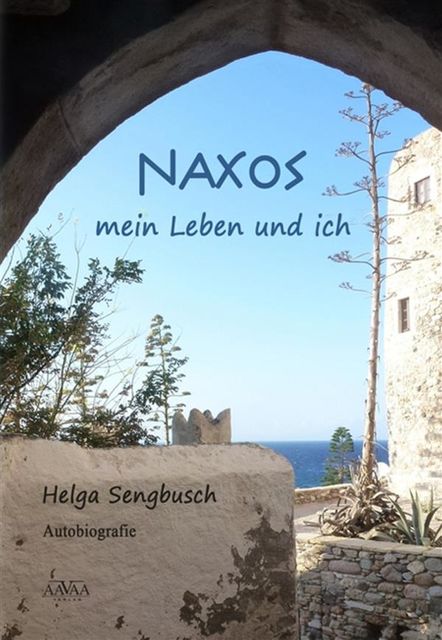 Naxos – mein Leben und ich, Helga Sengbusch