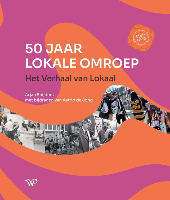 50 jaar lokale omroep, Arjan Snijders, Astrid de Jong