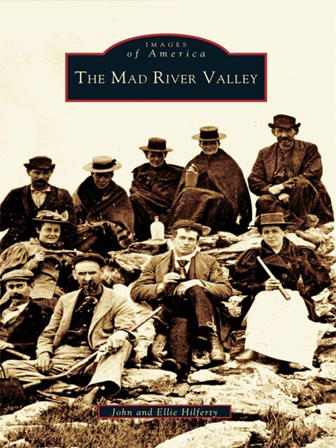The Mad River Valley, John Hilferty, Ellie Hilferty