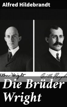 Die Brüder Wright, Alfred Hildebrandt