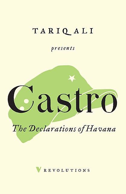 The Declarations of Havana, Fidel Castro