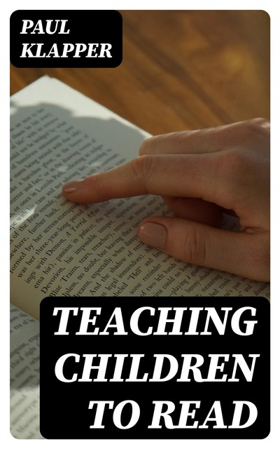 Teaching Children to Read, Paul Klapper