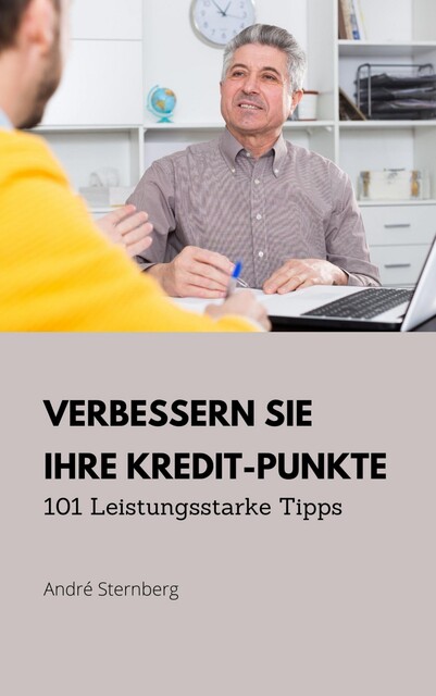 Verbessern Sie Ihre Kredit-Punkte, André Sternberg