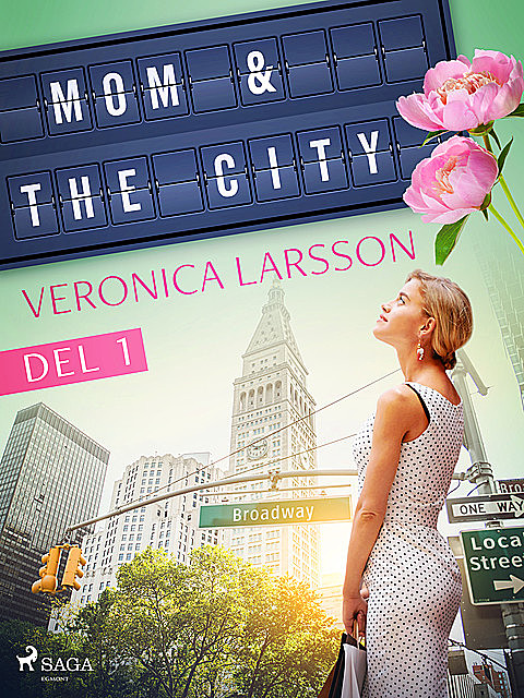 Mom & the city – en modells bekännelser, Del 1, Veronica Larsson