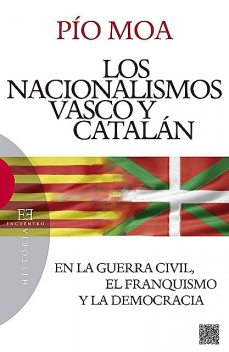 Los nacionalismos vascos y catalán, Pío Moa