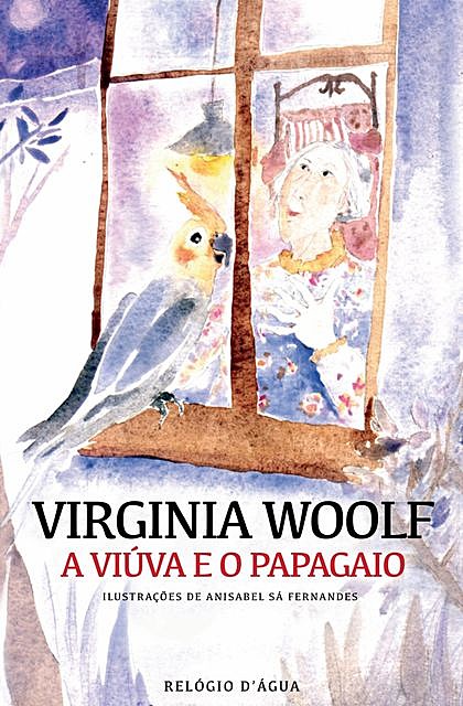 A Viúva e o Papagaio, Virginia Woolf