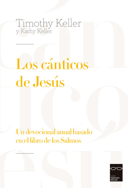 Los cánticos de Jesús, Timothy Keller