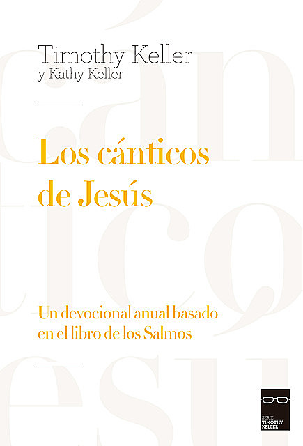 Los cánticos de Jesús, Timothy Keller