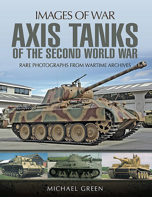 Axis Tanks of the Second World War, Michael Green