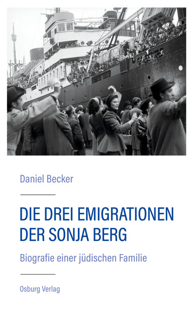 Die drei Emigrationen der Sonja Berg, Daniel Becker