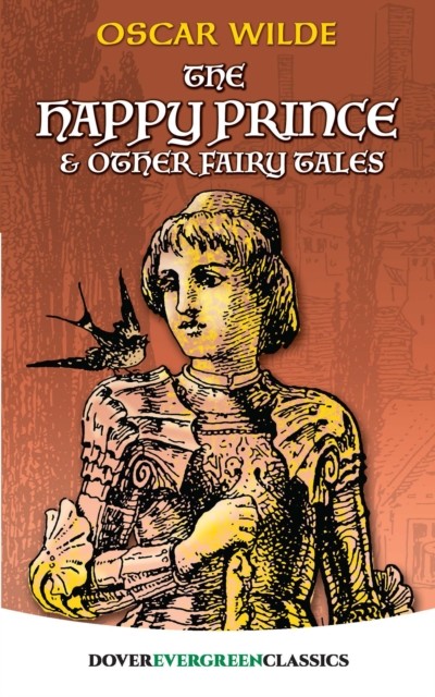 The Happy Prince and Other Fairy Tales, Oscar Wilde