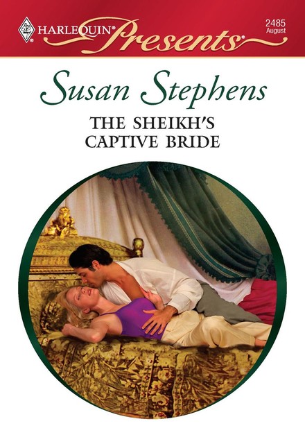 The Sheikh's Captive Bride, Susan Stephens
