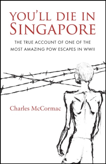 You'll Die in Singapore, Charles McCormac