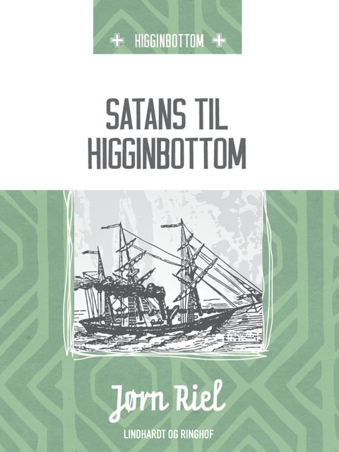 Satans til Higginbottom, Jørn Riel