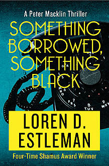 Something Borrowed, Something Black, Loren D.Estleman