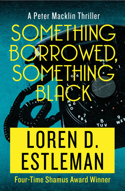 Something Borrowed, Something Black, Loren D. Estleman