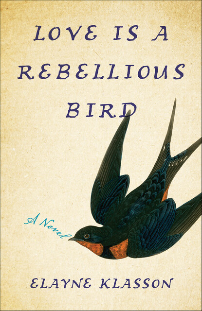 Love Is a Rebellious Bird, Elayne Klasson