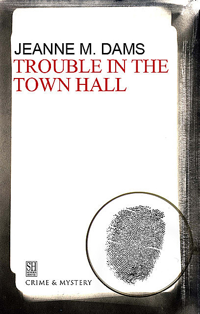 Trouble in the Town Hall, Jeanne M. Dams