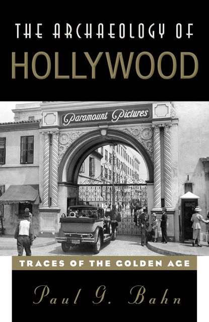 The Archaeology of Hollywood, Paul Bahn