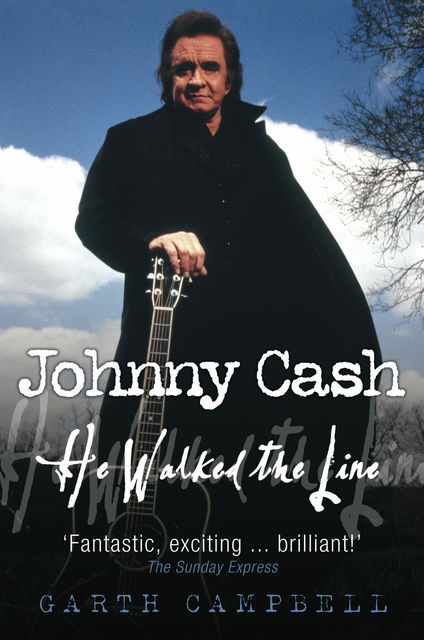 Johnny Cash – He Walked the Line, Wensley Clarkson