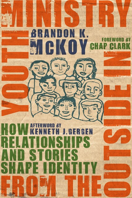 Youth Ministry from the Outside In, Brandon K. McKoy