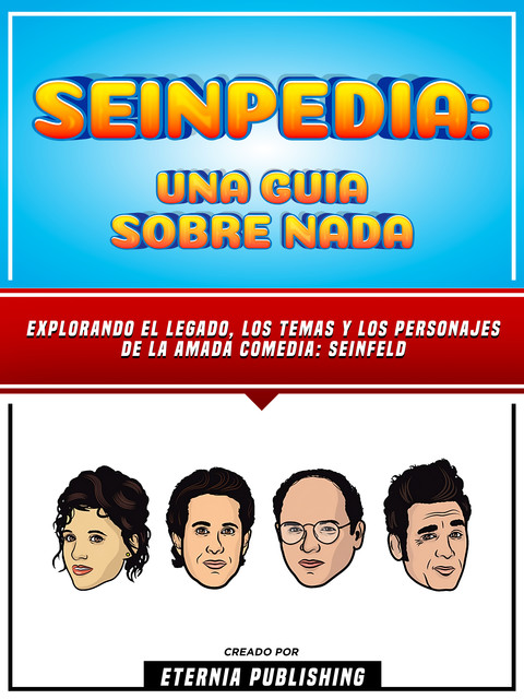 Seinpedia – Una Guia Sobre Nada, Eternia Publishing