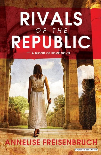 Rivals of the Republic, Annelise Freisenbruch