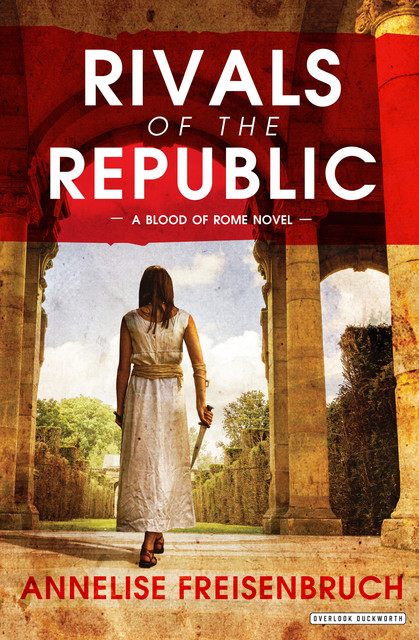 Rivals of the Republic, Annelise Freisenbruch