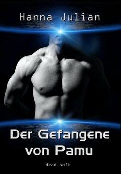 Der Gefangene von Pamu, Hanna Julian