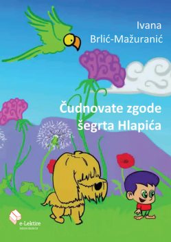 Čudnovate zgode šegrta Hlapića, Ivana Brlić-Mažuranić