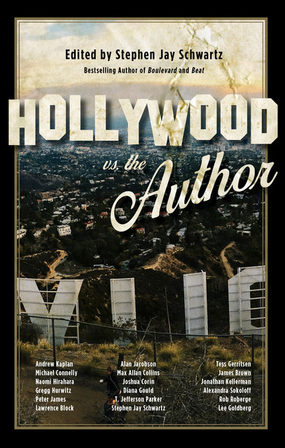 Hollywood vs. The Author, Michael Connelly, Lawrence Block, T.Jefferson Parker, Sokoloff Alexandra, Naomi Hirahara