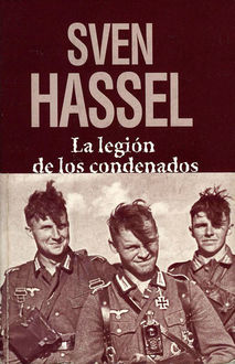 La Legión De Los Condenados, Sven Hassel