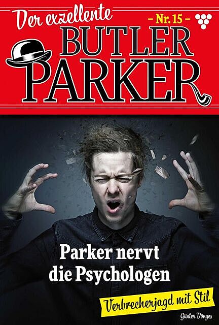 Der exzellente Butler Parker 15 – Kriminalroman, Günter Dönges