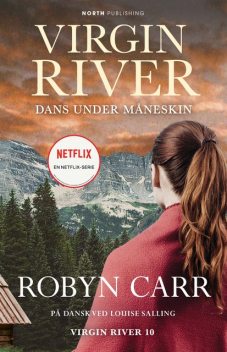 Virgin River – Dans under måneskin, Robyn Carr