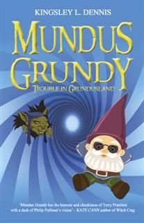 Mundus Grundy, Kingsley L.Dennis
