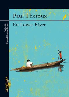 En Lower River, Paul Theroux