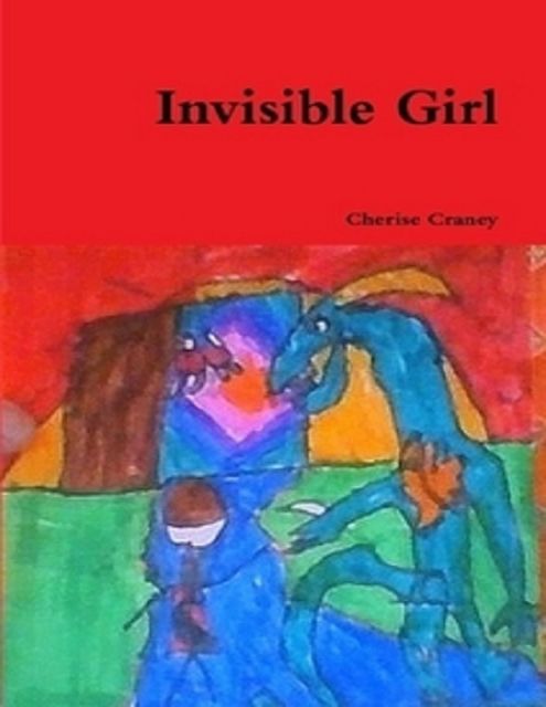 Invisible Girl, Cherise Craney