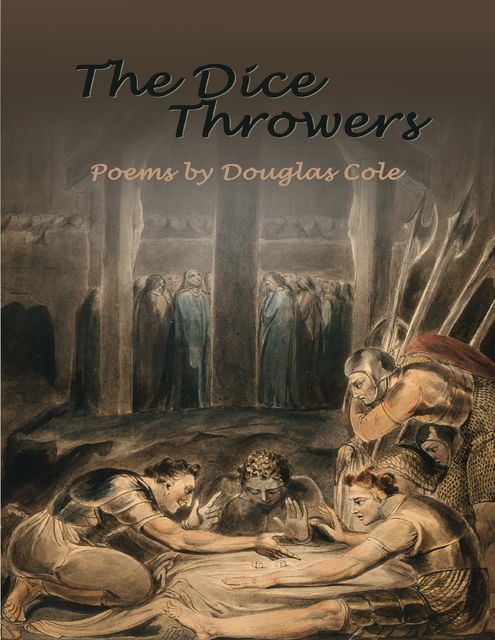 The Dice Throwers, Douglas Cole